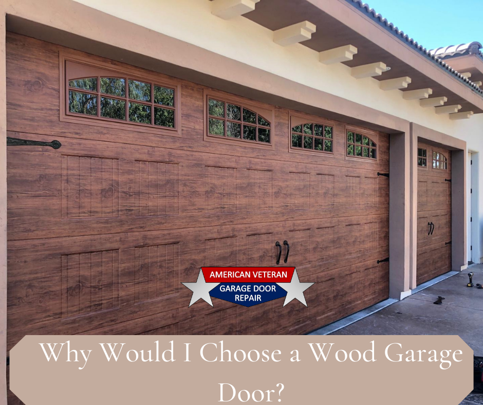 Why Would I Choose a Wood Garage Door?