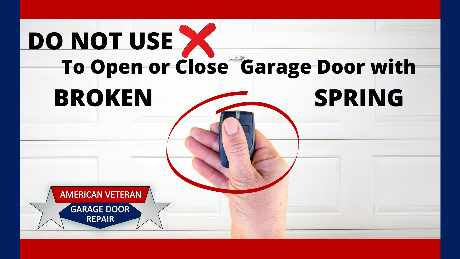 Do Not Use the Opener To Open a Garage Door With Broken Springs