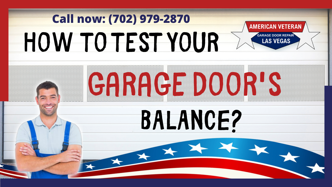 How To Test Your Garage Door’s Balance?